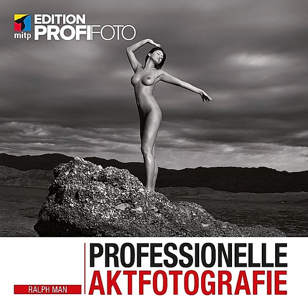 Professionelle Aktfotografie / mitp Edition ProfiFoto, Ralph Man