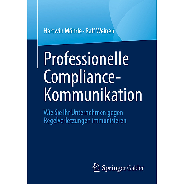 Professionelle Compliance-Kommunikation, Hartwin Möhrle, Ralf Weinen