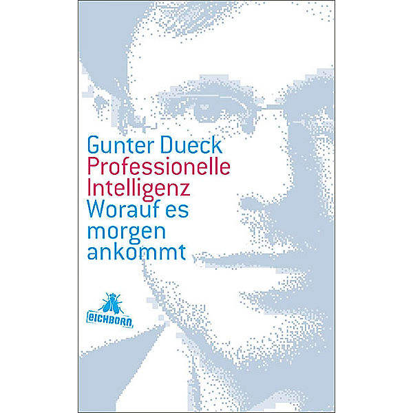 Professionelle Intelligenz, Gunter Dueck