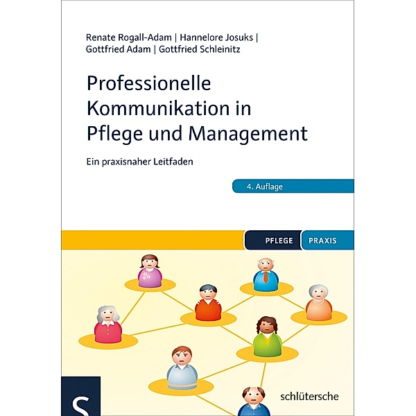 Professionelle Kommunikation in Pflege und Management, Renate Rogall-Adam