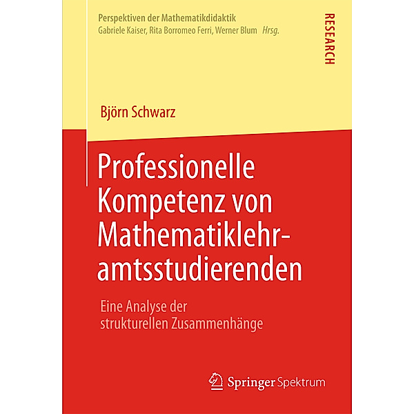 Professionelle Kompetenz von Mathematiklehramtsstudierenden, Björn Schwarz