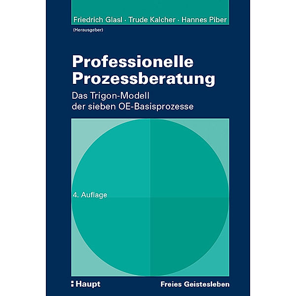 Professionelle Prozessberatung, Friedrich Glasl, Trude Kalcher, Hannes Piber