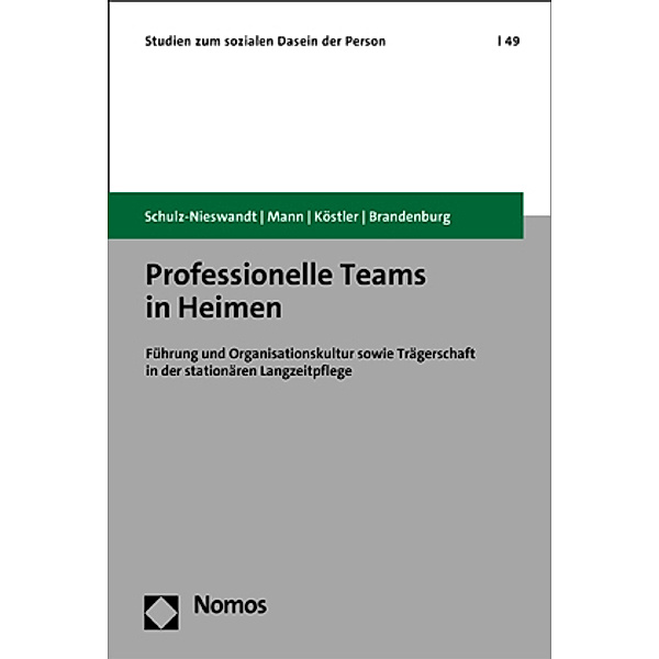Professionelle Teams in Heimen, Frank Schulz-Nieswandt, Kristina Mann, Ursula Köstler