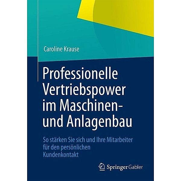 Professionelle Vertriebspower im Maschinen- und Anlagenbau, Caroline Krause