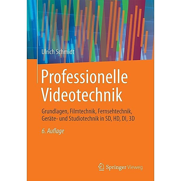 Professionelle Videotechnik, Ulrich Schmidt