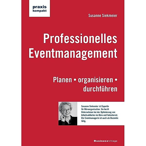 Professionelles Eventmanagement / praxiskompakt, Susanne Siekmeier