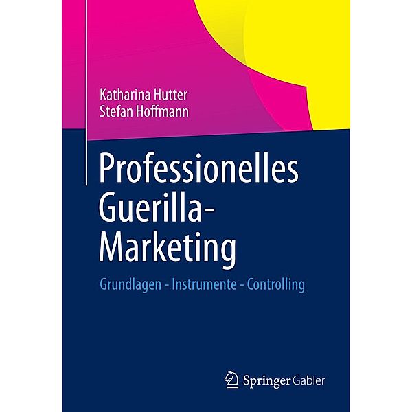 Professionelles Guerilla-Marketing, Katharina Hutter, Stefan Hoffmann