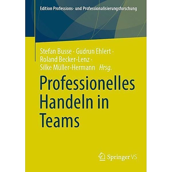 Professionelles Handeln in und von Teams