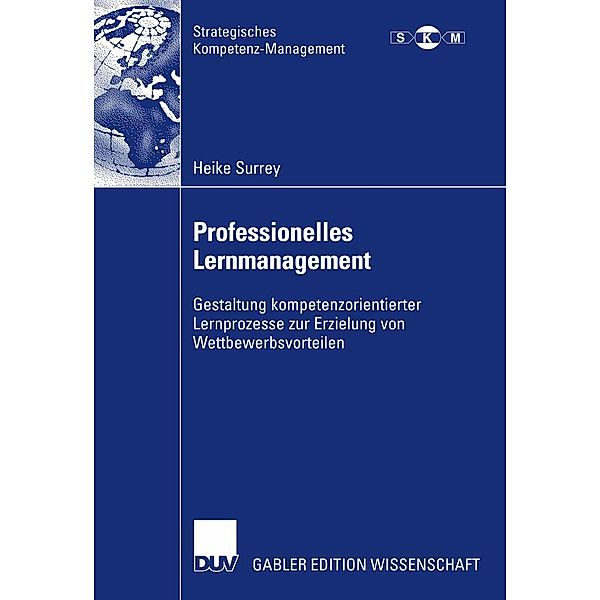 Professionelles Lernmanagement / Strategisches Kompetenz-Management, Heike Surrey