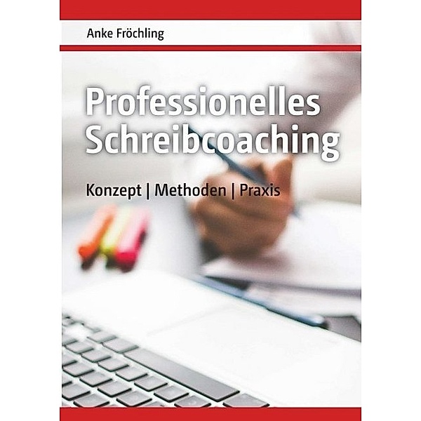 Professionelles Schreibcoaching, Anke Fröchling