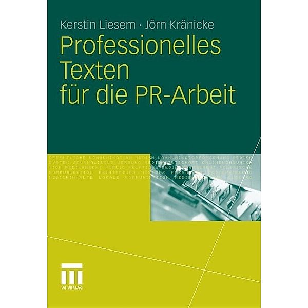 Professionelles Texten für die PR-Arbeit, Kerstin Liesem, Jörn Kränicke