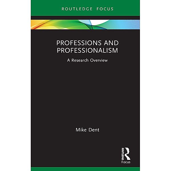Professions and Professionalism, Mike Dent
