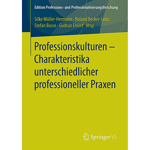 Professionskulturen - Charakteristika unterschiedlicher professioneller Praxen