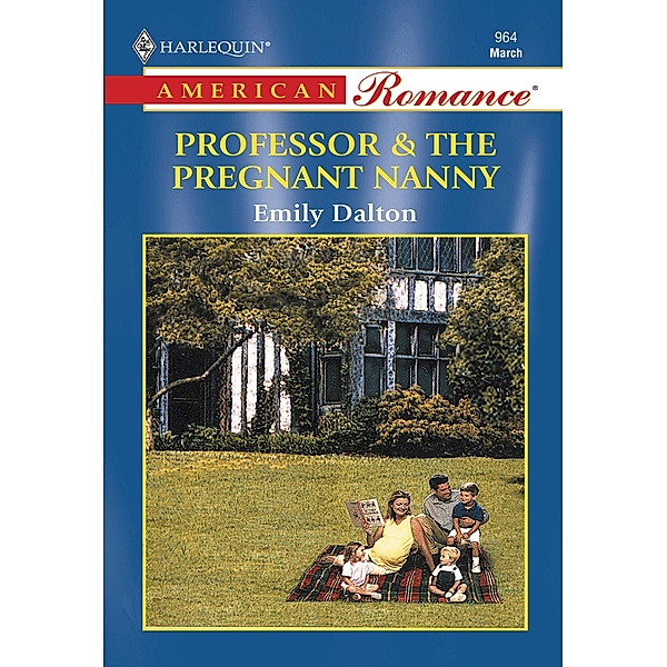 Professor and The Pregnant Nanny (Mills & Boon American Romance) / Mills & Boon American Romance, Emily Dalton