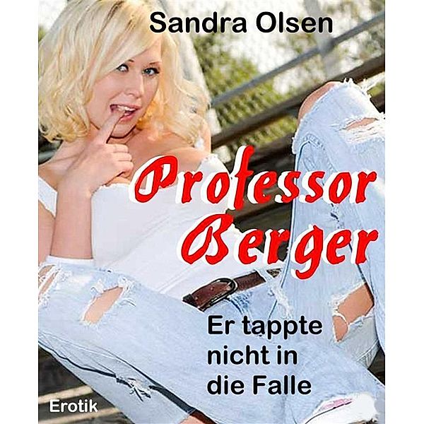 Professor Berger, Sandra Olsen