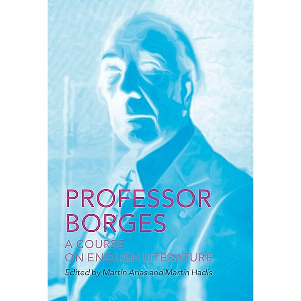 Professor Borges: A Course on English Literature, Jorge Luis Borges