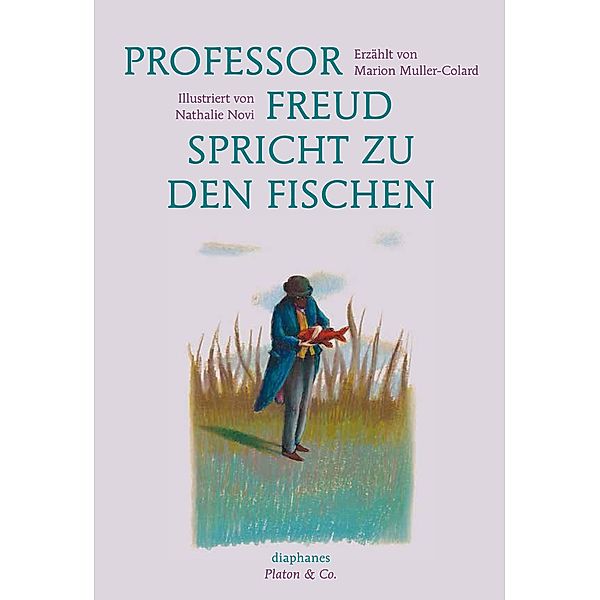 Professor Freud spricht zu den Fischen / Platon & Co., Marion Muller-Colard, Nathalie Novi