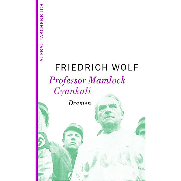 Professor Mamlock. Cyankali, Friedrich Wolf