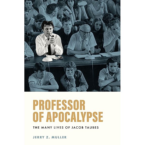 Professor of Apocalypse, Jerry Z. Muller