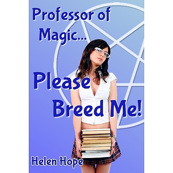 Professor of Magic... Please Breed Me!, Helen Hope