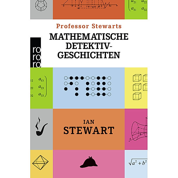 Professor Stewarts mathematische Detektivgeschichten, Ian Stewart