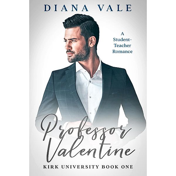 Professor Valentine (Kirk University, #1) / Kirk University, Diana Vale