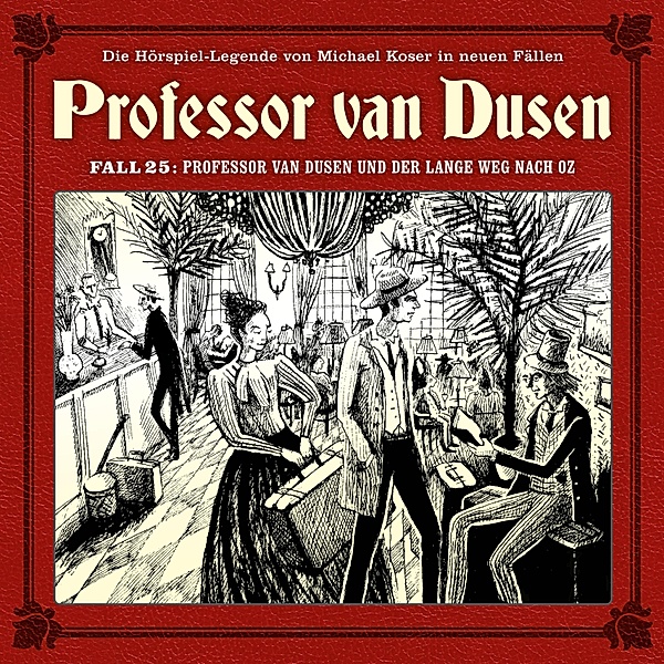 Professor van Dusen - 25 - Professor van Dusen und der lange Weg nach Oz, Marc Freund