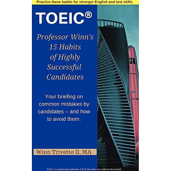 Professor Winn's 15 Habits of Highly Successful TOEIC® Candidates, Winn Trivette Ii