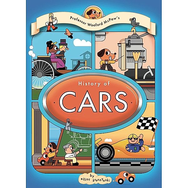 Professor Wooford McPaw's History of Cars / Professor Wooford McPaw's History of Things, Elliot Kruszynski