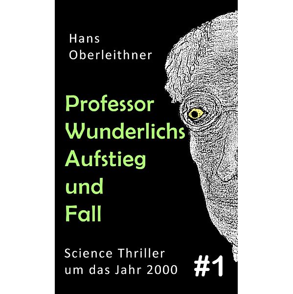 Professor Wunderlichs Aufstieg und Fall, Hans Oberleithner