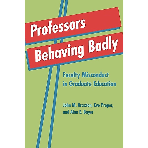 Professors Behaving Badly, John M. Braxton