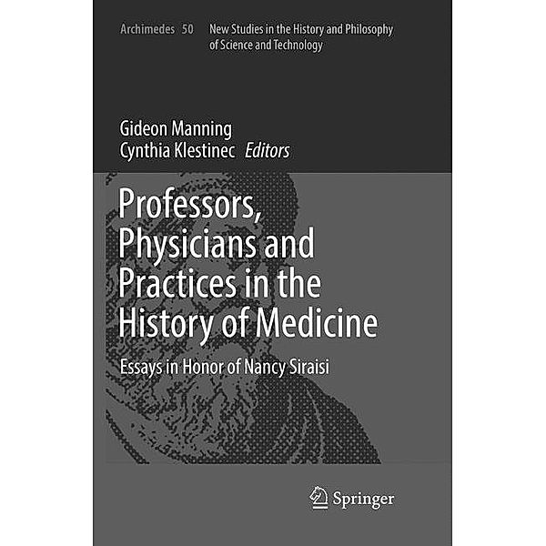 Professors, Physicians and Practices in the History of Medicine