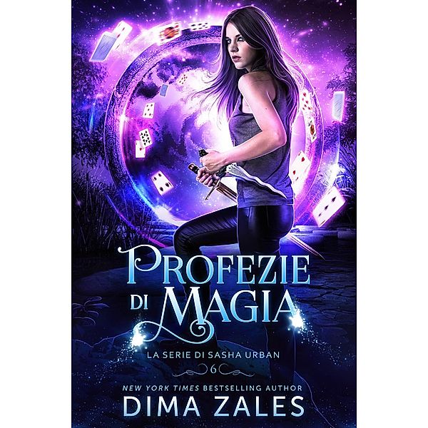 Profezie di Magia (La serie di Sasha Urban, #6) / La serie di Sasha Urban, Dima Zales, Anna Zaires