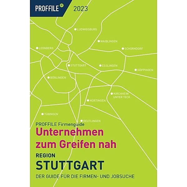 PROFFILE Firmenguide 2023 Region Stuttgart, Proffile Firmenguide