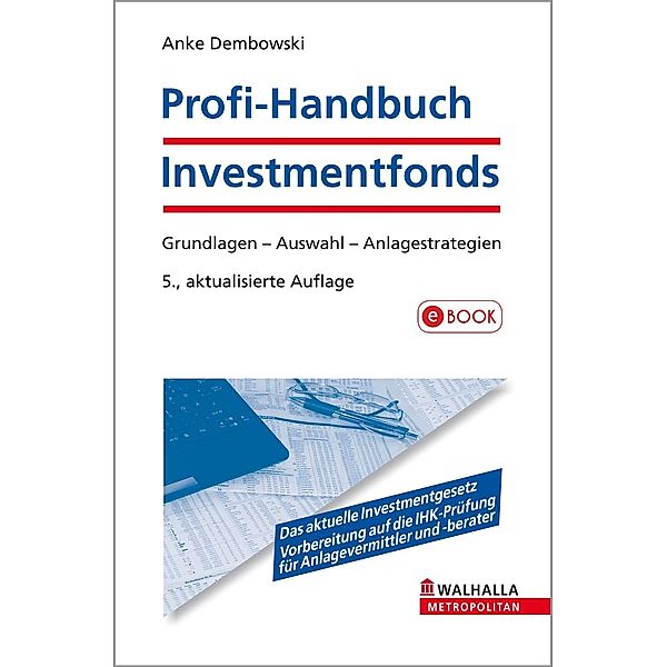 Profi-Handbuch Investmentfonds, Anke Dembowski