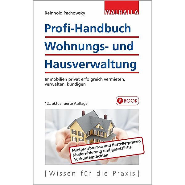 Profi-Handbuch Wohnungs- und Hausverwaltung, Reinhold Pachowsky