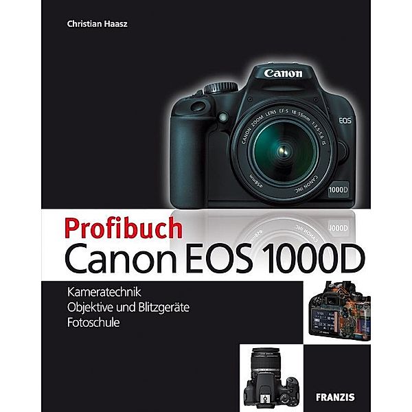 Profibuch Canon EOS 1000D / Profibuch, Christian Haasz