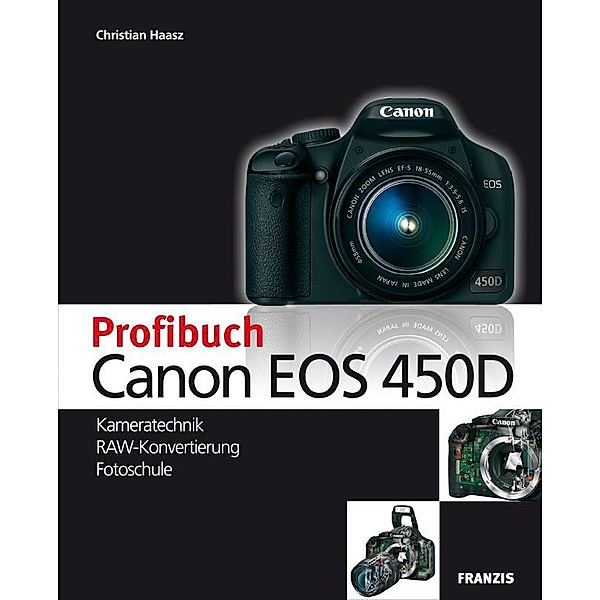 Profibuch Canon EOS 450D / Profibuch, Christian Haasz