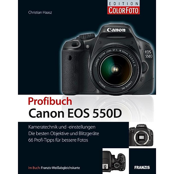 Profibuch Canon EOS 550D / Profibuch, Christian Haasz