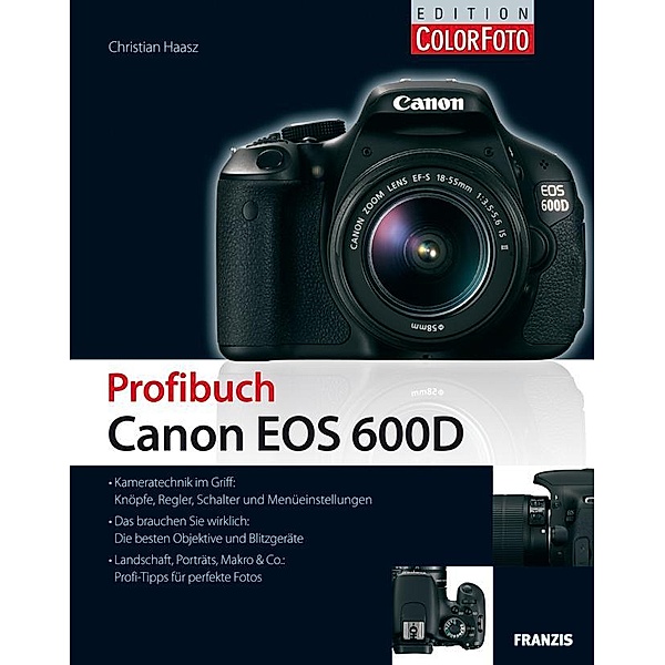 Profibuch Canon EOS 600D / Profibuch, Christian Haasz
