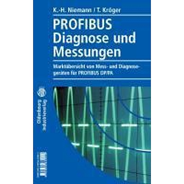Profibus Diagnose und Messungen, m. CD-ROM, Karl-Heinz Niemann, Timo Kröger