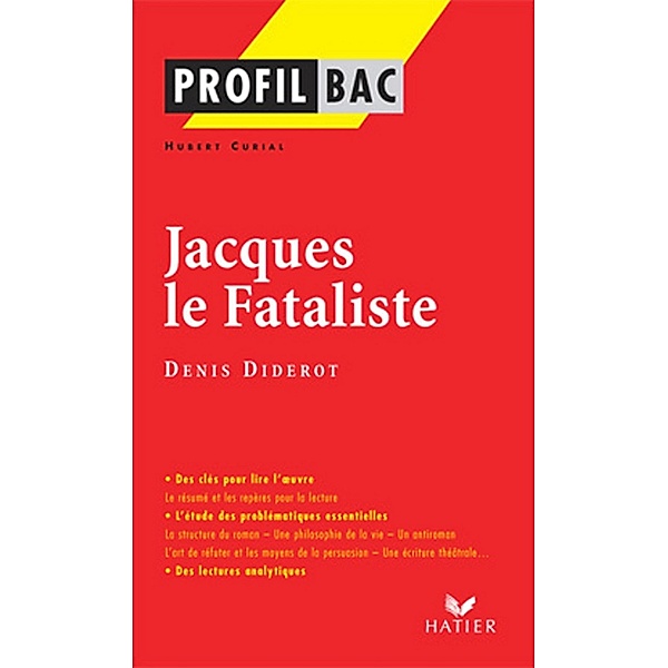 Profil - Diderot (Denis) : Jacques le Fataliste / Profil d'une Oeuvre, Hubert Curial, Denis Diderot