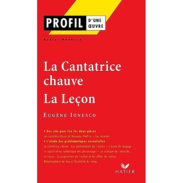 Profil - Ionesco (Eugène) : La Cantatrice chauve - La Leçon / Profil d'une Oeuvre, Robert Horville, Eugène Ionesco