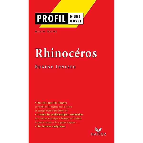 Profil - Ionesco (Eugène) : Rhinocéros / Profil d'une Oeuvre, Alain Satgé, Eugène Ionesco
