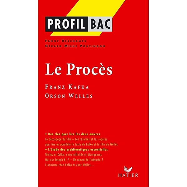 Profil - Kafka, Welles : Le Procès / Profil d'une Oeuvre, Fanny Deschamps, Gérard Milhe Poutignon, Franz Kafka, Orson Welles