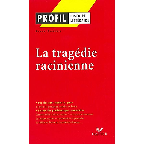 Profil - La tragédie racinienne / Profil d'une Oeuvre, Alain Couprie