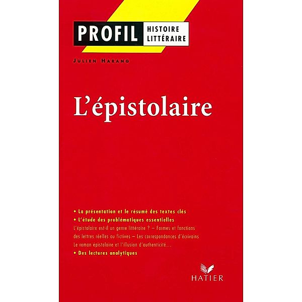 Profil - L'épistolaire / Profil Histoire Littéraire, Julien Harang