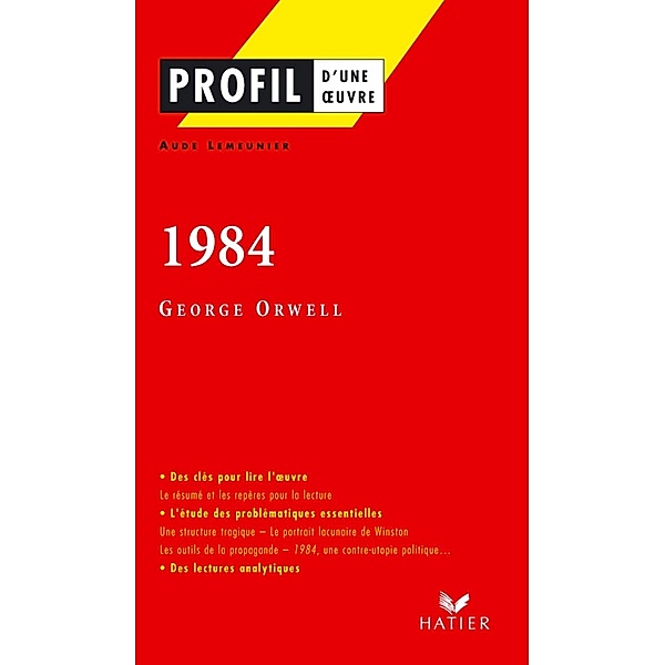 Profil - Orwell (George) : 1984 / Profil d'une Oeuvre, Aude Lemeunier, Georges Orwell
