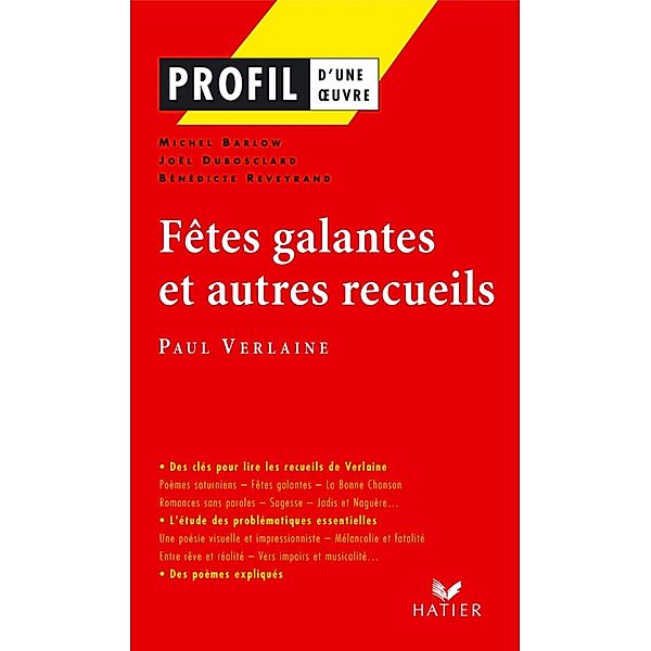 Profil - Verlaine (Paul) : Fêtes galantes et autres recueils / Profil d'une Oeuvre, Joël Dubosclard, Michel Barlow, Bénédicte Reveyrand, Paul Verlaine