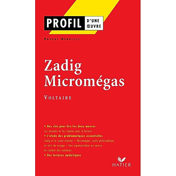 Profil - Voltaire  : Zadig - Micromégas / Profil d'une Oeuvre, Pascal Debailly, Voltaire